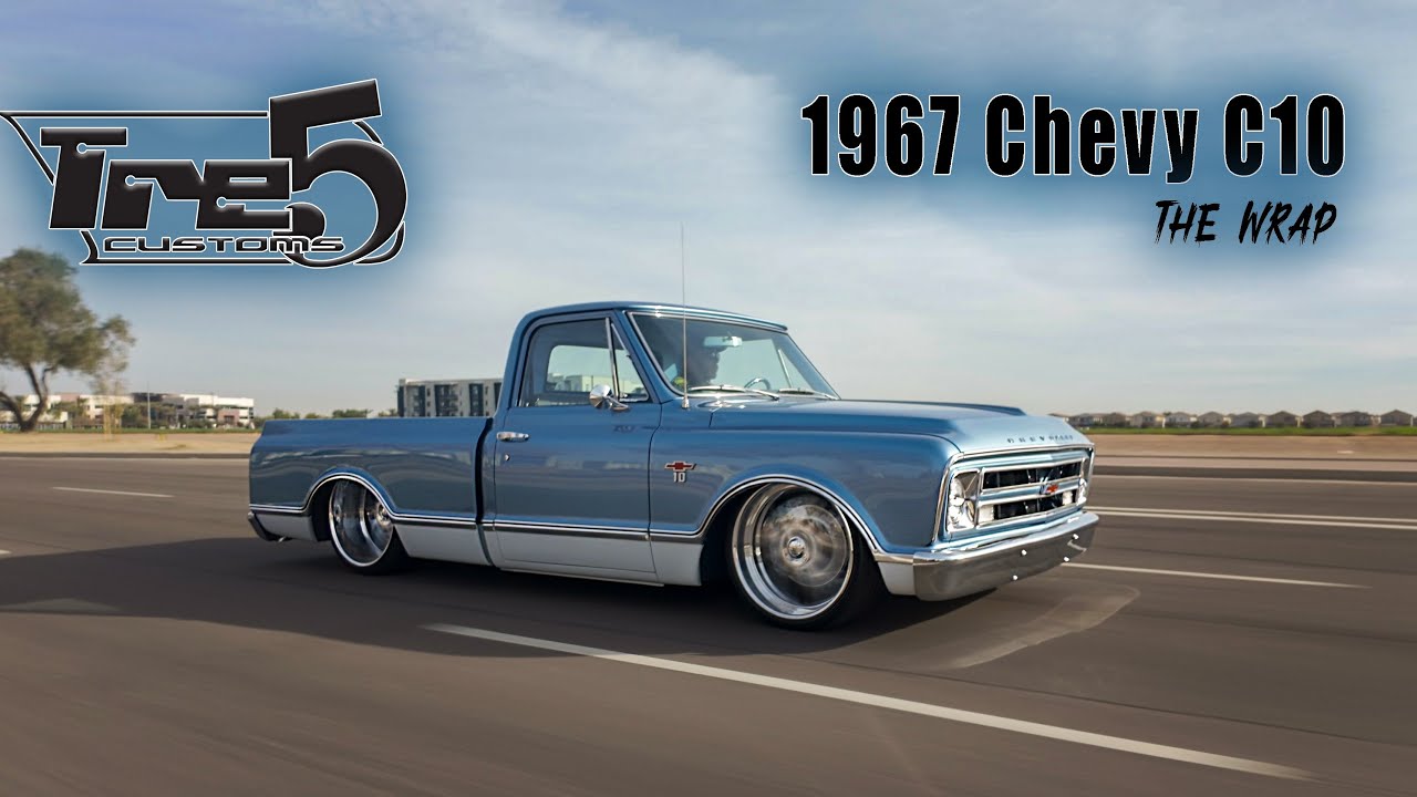 1967 Chevy C10 | The Wrap Up