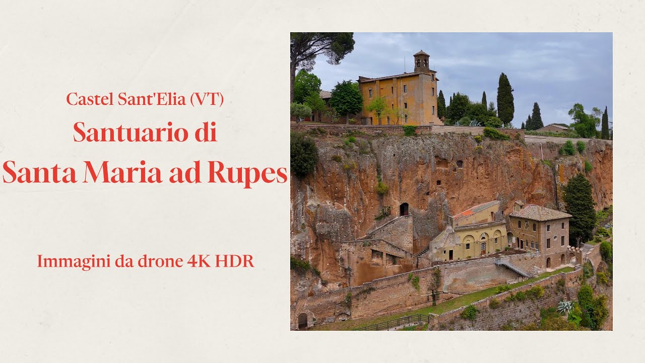 Esplorando il Lazio: Santuario di Santa Maria ad Rupes - Castel Sant'Elia (VT) Drone 4K HDR