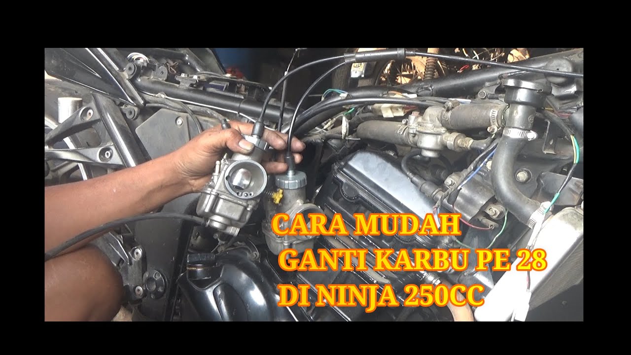 Cara muda ganti karbu PE28 ninja 250 cc