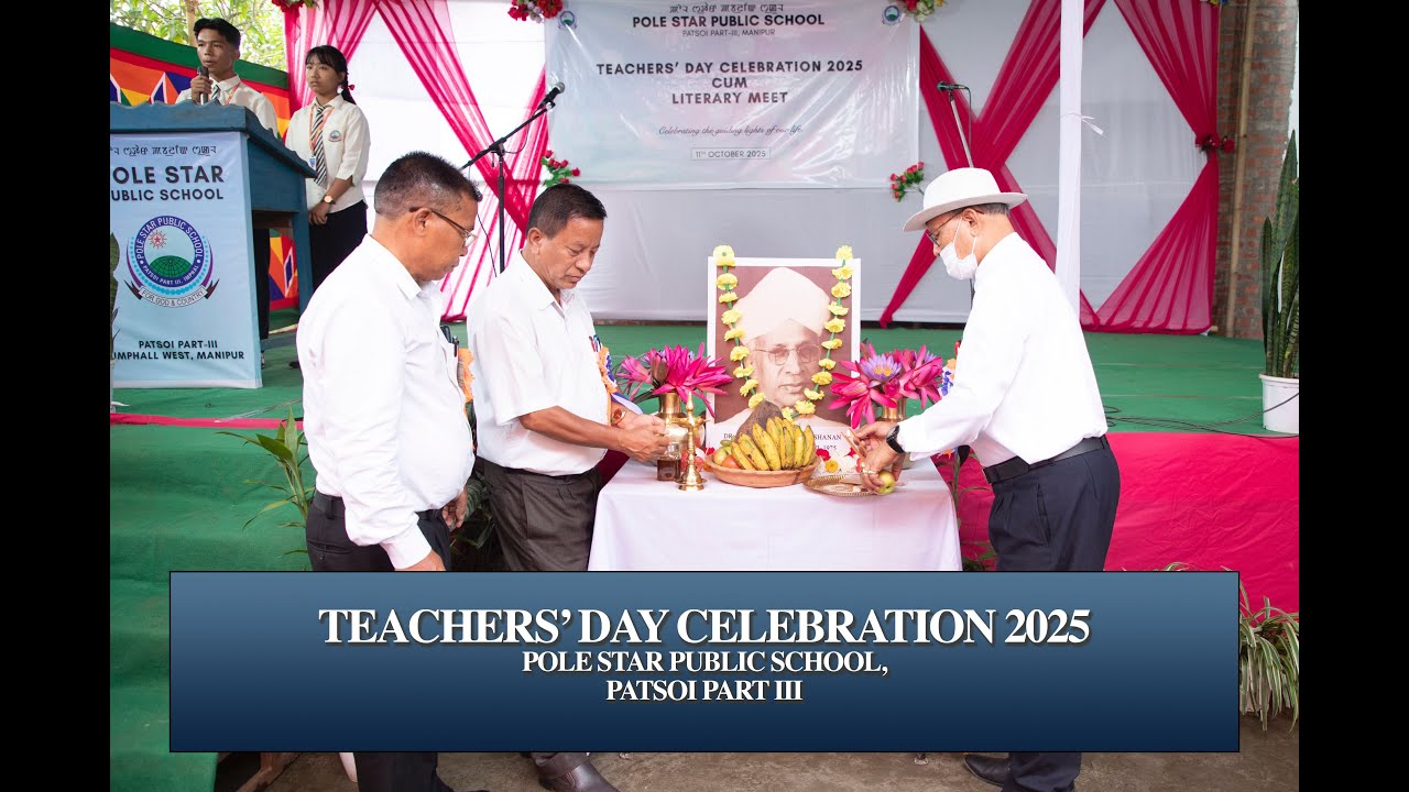 TEACHERS DAY CELEBRATION 2025 | POLE STAR PUBLIC SCHOOL, PATSOI PART III