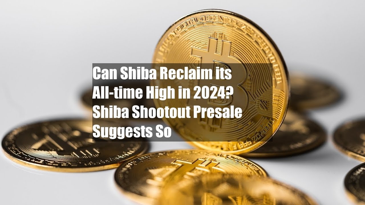 Can Shiba Reclaim its All-time High in 2024? Shiba Shootout Presale