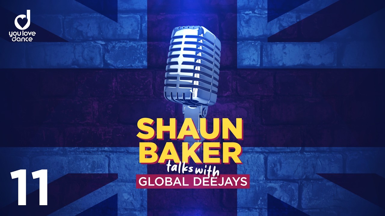 Shaun Baker talks with Global Deejays #11
