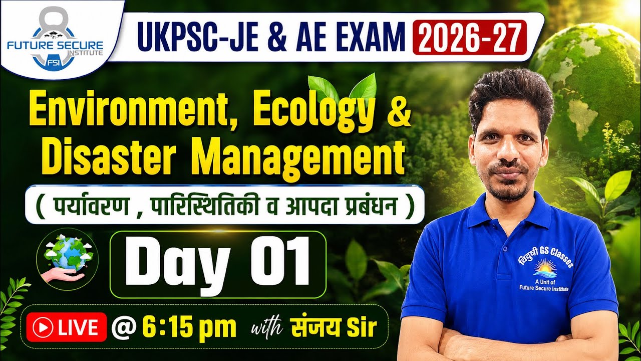 Environment , Ecology & Disaster Management | Day 01 | UKPSC-JE & AE Exam 2026-27 #ukpscje #ukpscae