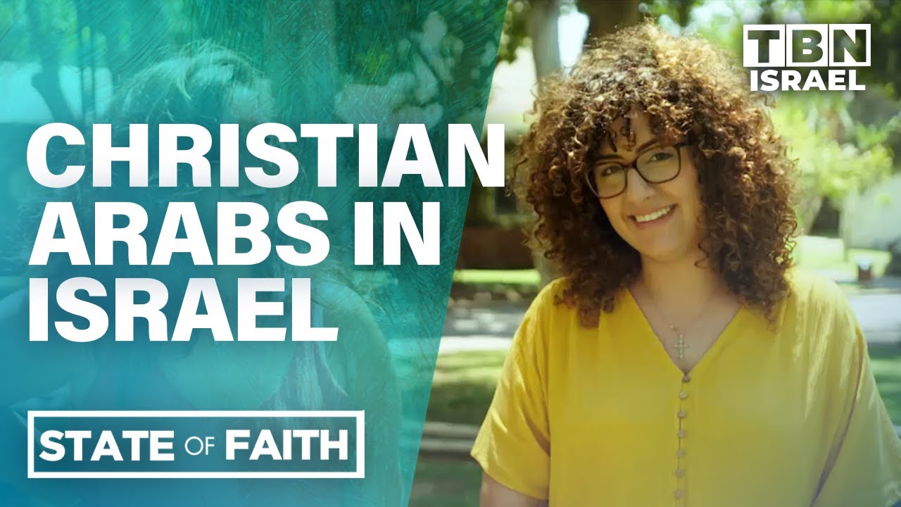 The State of Faith: Israel | Israeli Arab Christians | TBN Israel