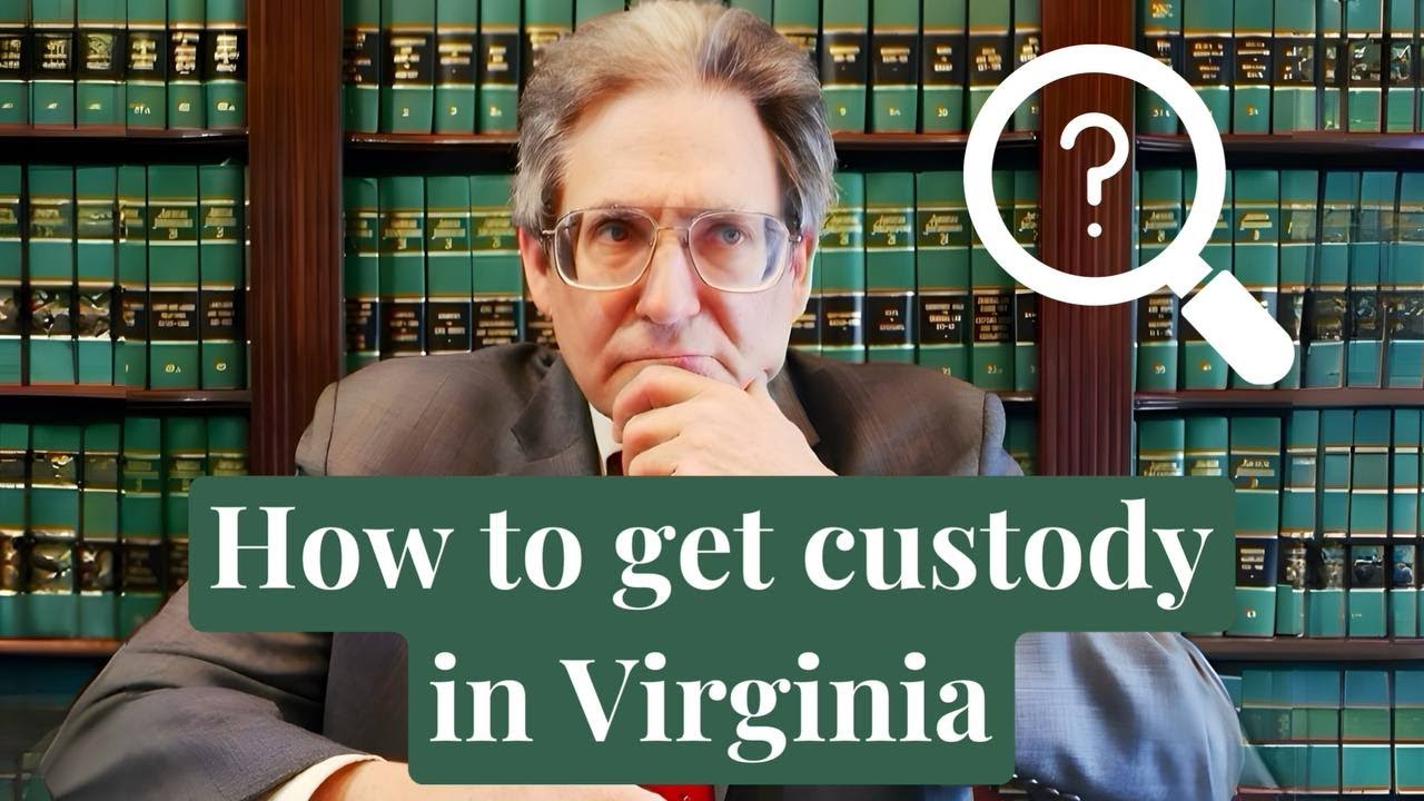 Secrets to Winning Custody Battles in Virginia