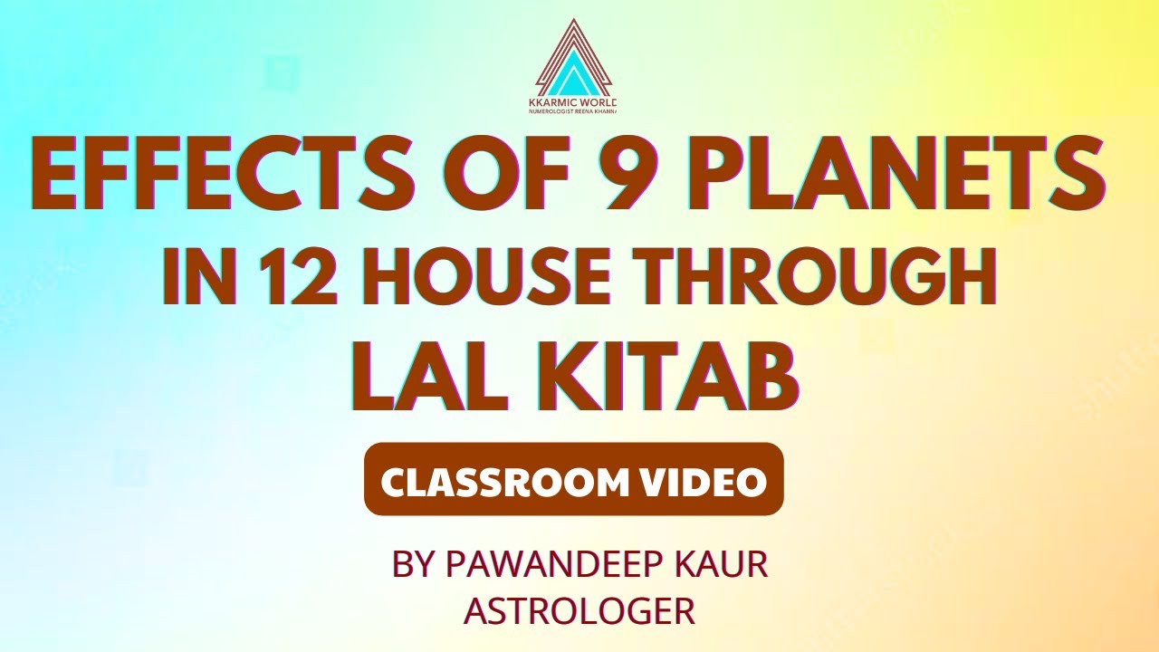 Effects of 9 planets in 12 house through lal kitab || KKarmic World