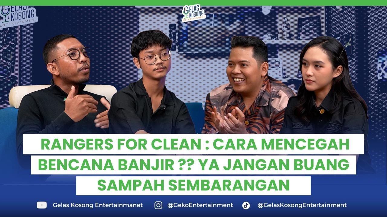 RANGERS FOR CLEAN : CARA MENCEGAH BENCANA BANJIR ?? YA JANGAN BUANG SAMPAH SEMBARANGAN