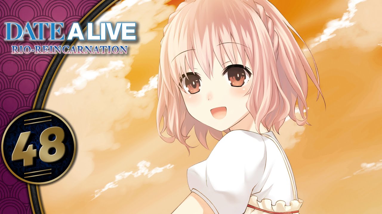 Date A Live Rio Reincarnation | Rinne's Ending | Part 48 (Rinne Utopia, PC, Let's Play, Blind)