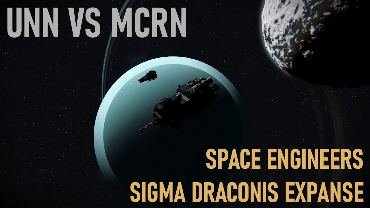 UNN VS MCRN Ariel Fleet Battle SPACE ENGINEERS SIGMA DRACONIS EXPANSE