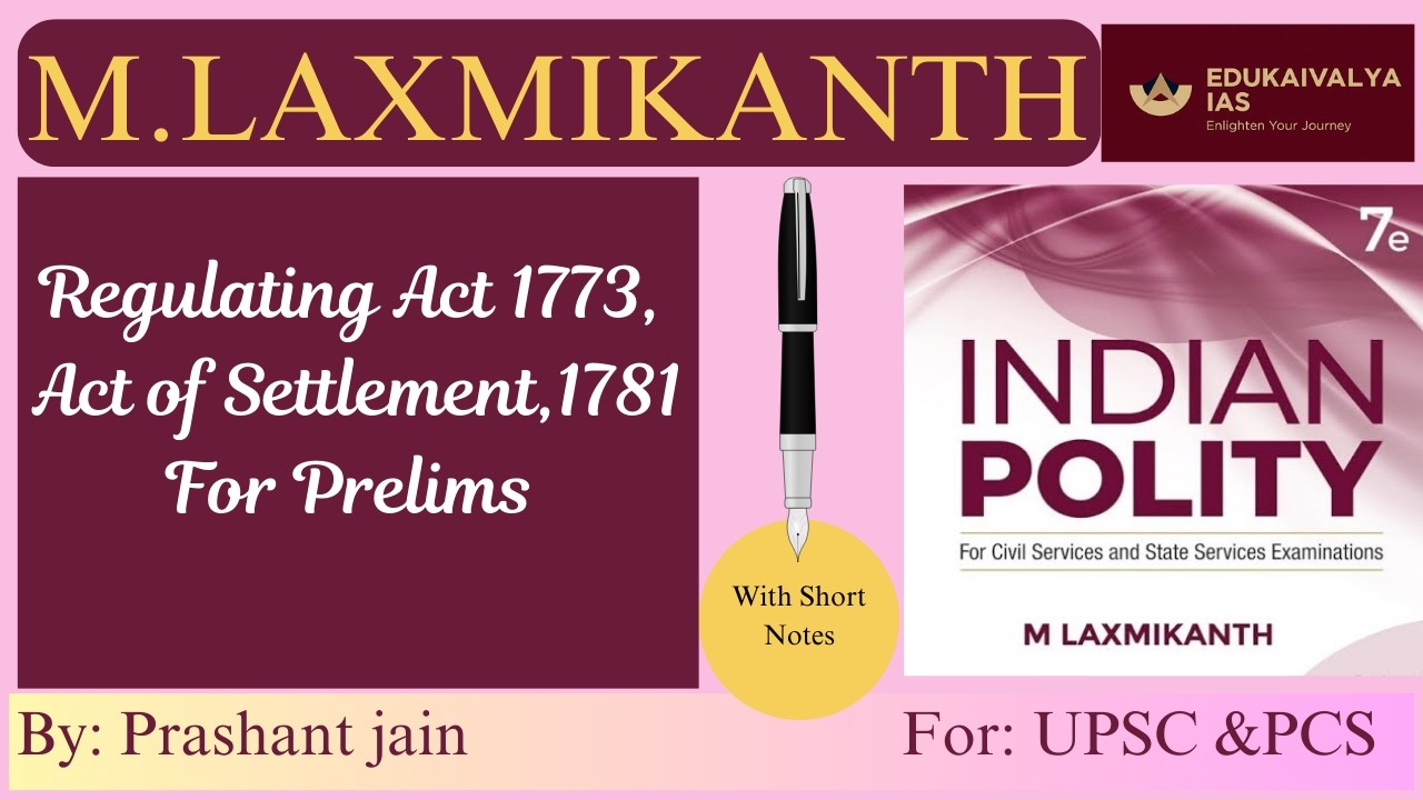 Polity Series| Regulating Act,1773| Act of settlement 1781| Laxmikanth