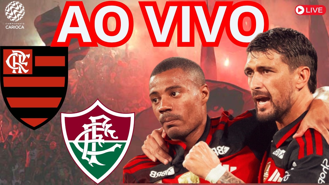 🔴 AO VIVO I FLAMENGO X FLUMINENSE I PRÉ-JOGO AO VIVO I FINAL DO CAMPEONATO CARIOCA 2026