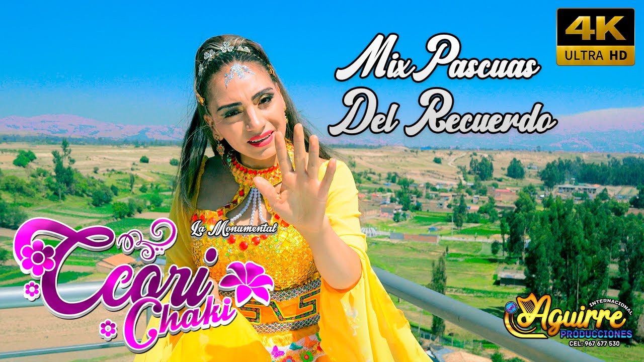 CCORI CHAKI -MIX PASCUAS DEL RECUERDO-PASCUAS TAYACAJINO 2023