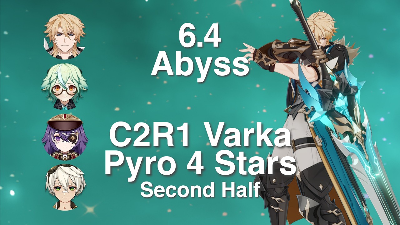 C2R1 Varka with Pyro 4 Stars | Second Half Showcase | 6.4 Abyss | Genshin Impact