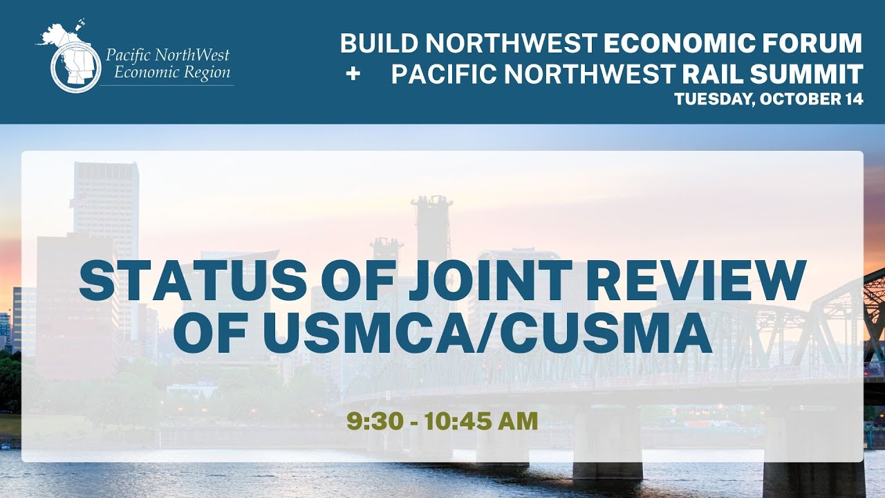 Looking Forward: Joint Review of USMCA/CUSMA | 2025 Economic Forum