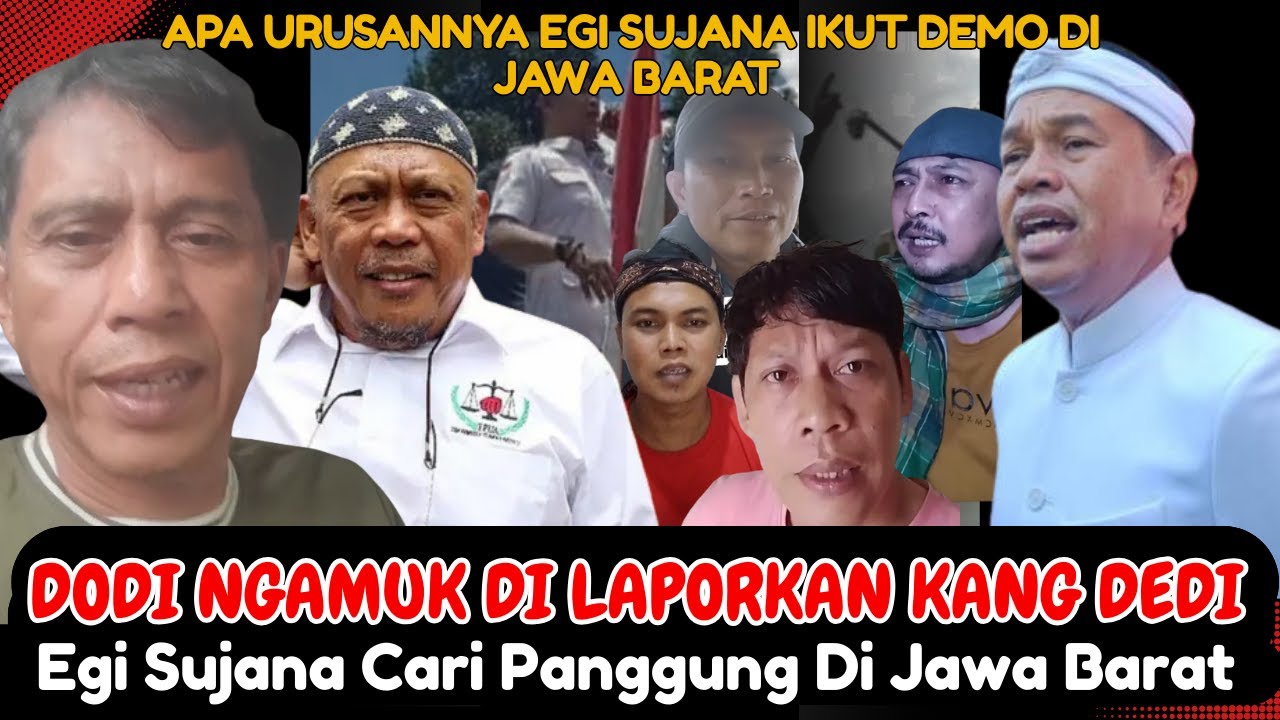 DODI NGAMUK DI LAPORKAN KANG DEDI , EGI SUJANA PENGHIANAT YANG CARI PANGGUNG DI JABAR