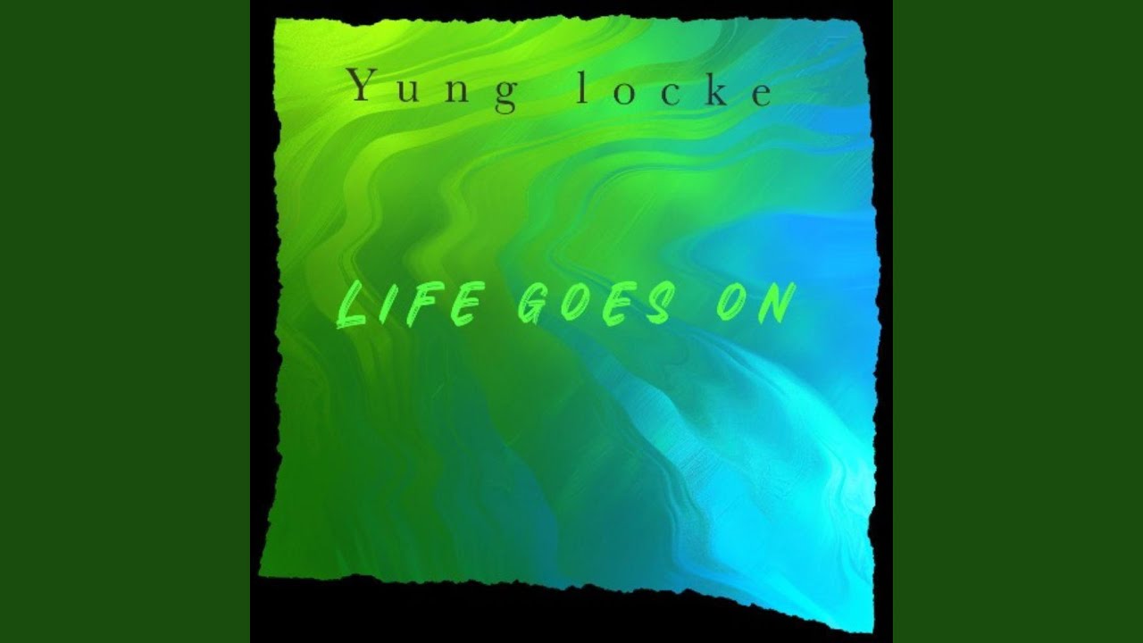 life goes on