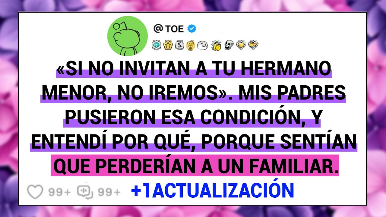 «Si No Invitan A Tu Hermano Menor, No Iremos». Mis Padres Pusieron Esa Condición, Y Entendí Por.....
