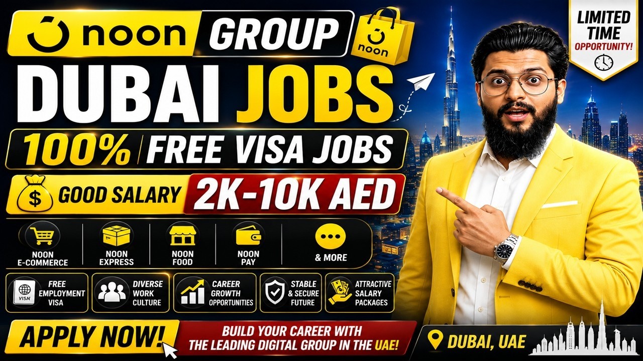 Dubai Noon Jobs 2026 | 100% Free Visa + Free Room | Apply Today
