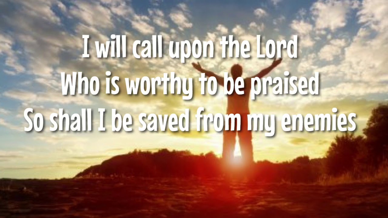 I Will Call Upon the Lord