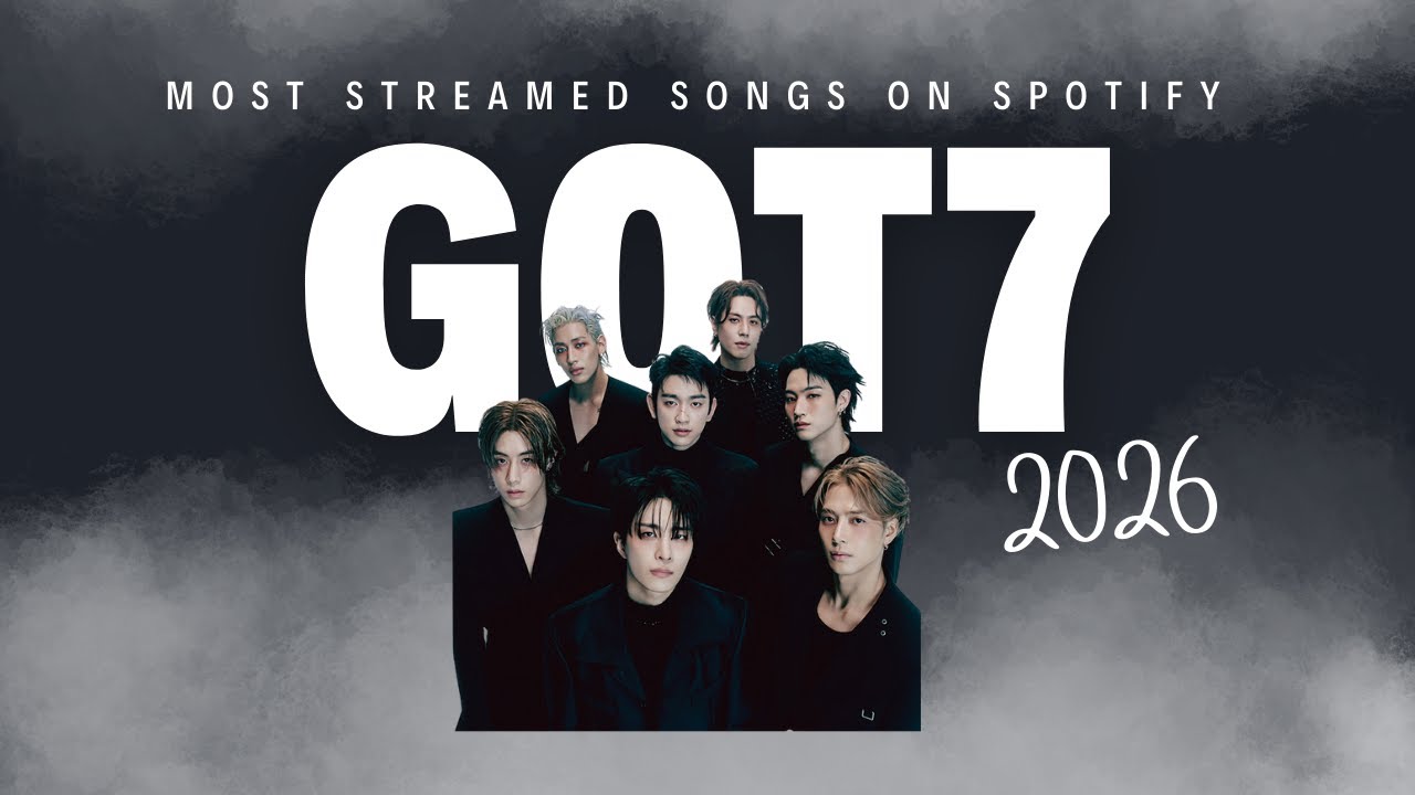 TOP GOT7 Songs by Spotify Streams (Updated Ranking)