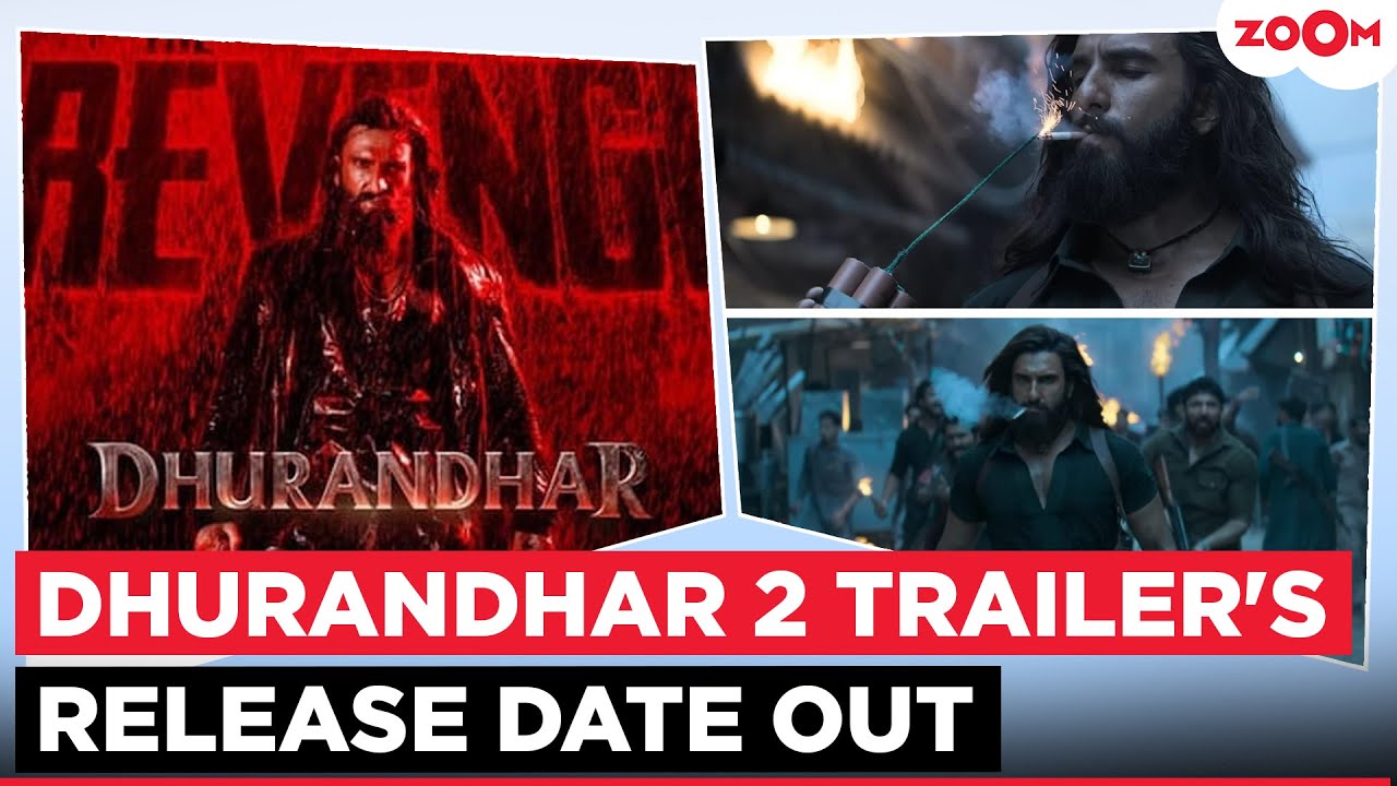 Ranveer Singh's Dhurandhar 2 TRAILER to release on THIS date