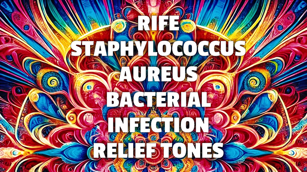 1 Hour Rife Staphylococcus Aureus Bacterial Infection Relief Tones : Frequency Healing