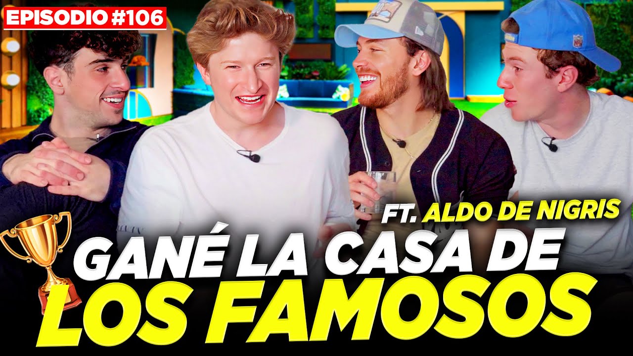 &iquest;GAN&Eacute; LA CASA DE LOS FAMOSOS? FT. ALDO DE NIGRIS 