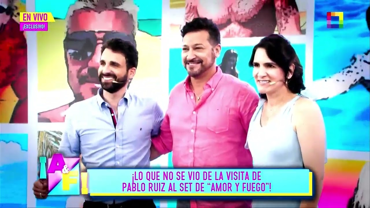 Amor y Fuego - ENE 28 - LO QUE NO SE VIO DE LA VISITA DE PABLO RUIZ A “AMOR Y FUEGO” | Willax