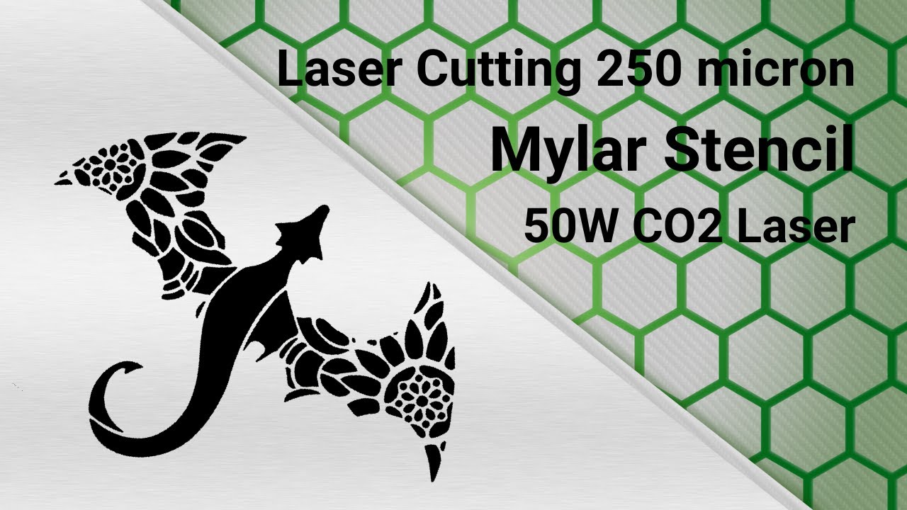 Laser Cutting Mylar Stencil in Only 136 Seconds