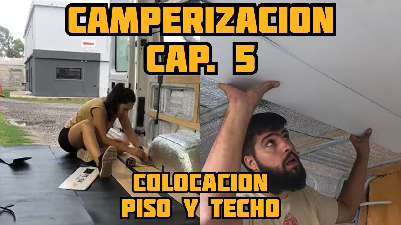 ⚒️ Como INSTALAR PISO y TECHO en motorhome - CAMPERIZACION Cap 5