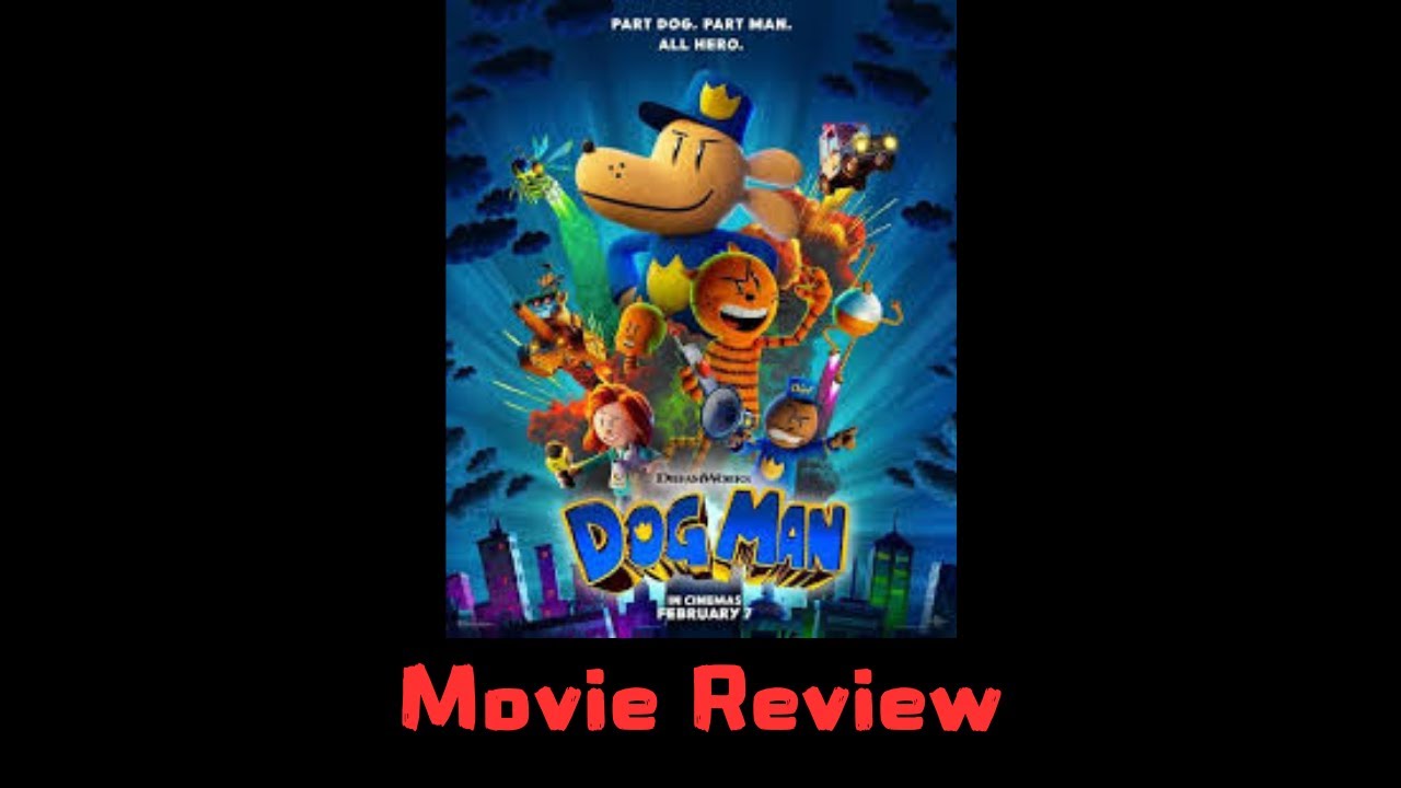 Dog Man Movie Review!