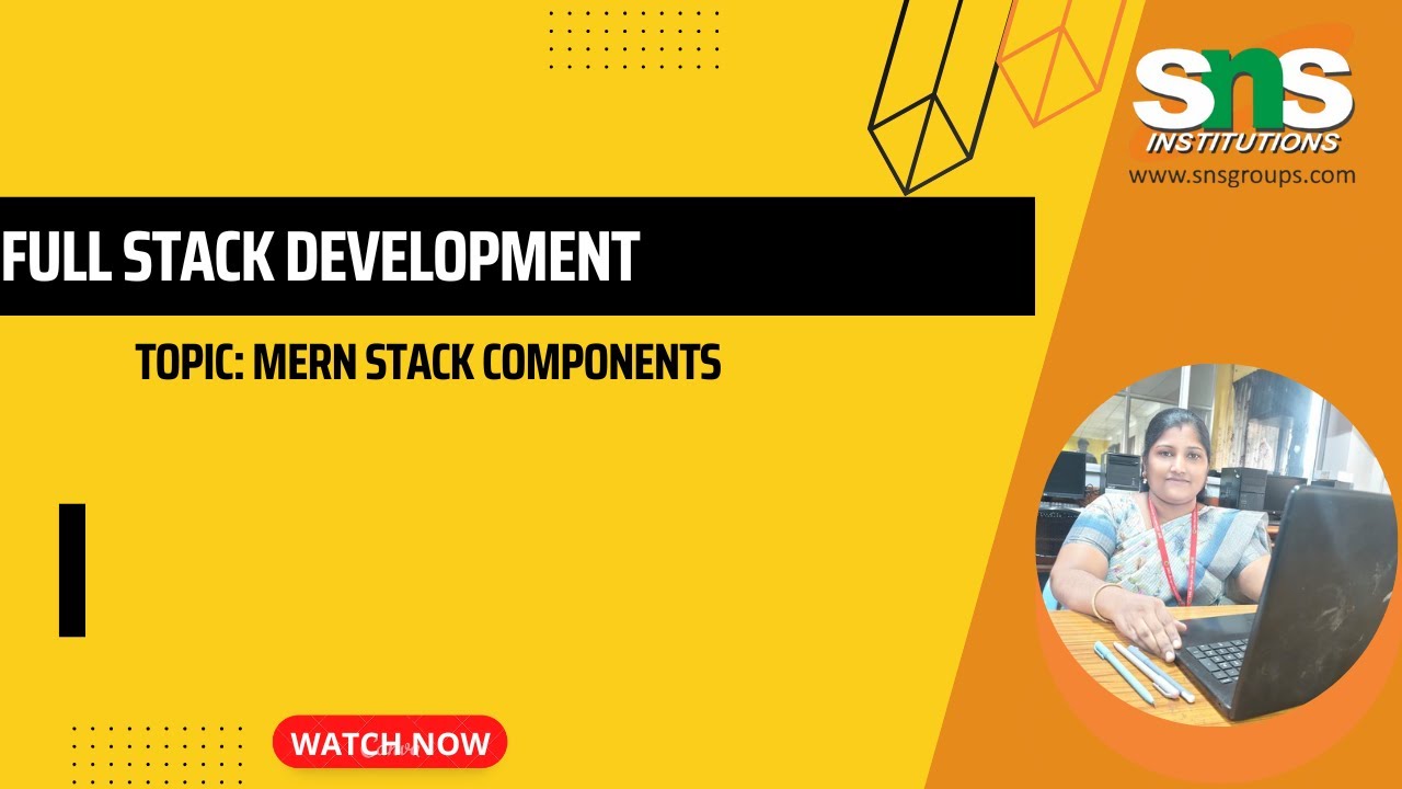 MERN STACK COMPONENT| FULL STACK DEVELOPMENT |SNS INSTITUTIONS