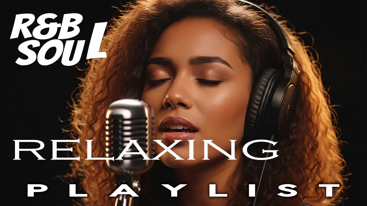 【R&B Soul】Relaxing Chill Playlist – Soulful Vocals & Deep Grooves
