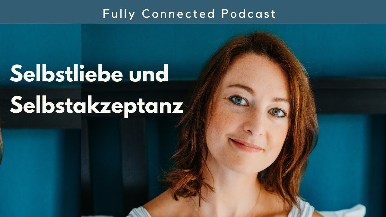 Wie du lernst, dich selbst zu mögen