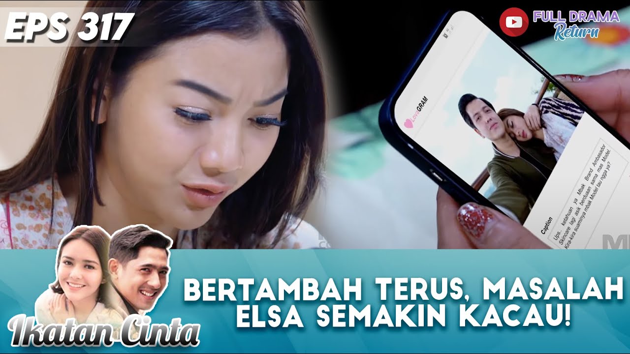 BERTAMBAH TERUS, MASALAH ELSA SEMAKIN KACAU! - IKATAN CINTA