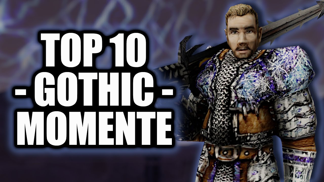 Gothic 1 Top 10 | Diese Momente begeistern mich bis heute!