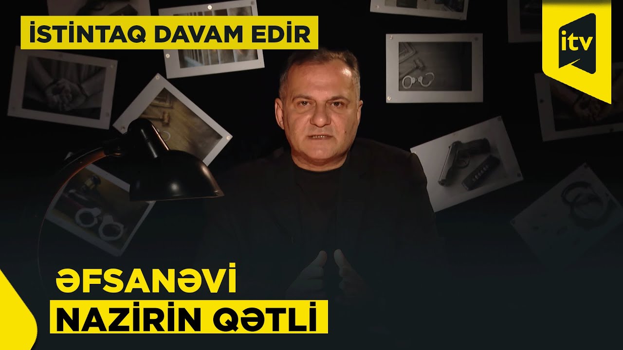 İstintaq davam edir | Əfsanəvi nazirin qətli | 16.11.2025