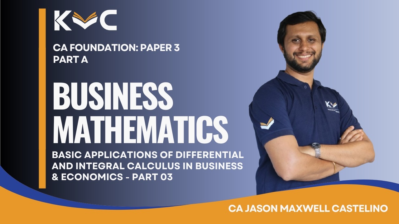 CA Foundation | Basic Applications of Differential and Integral Calculus | By CA Jason Castelino
