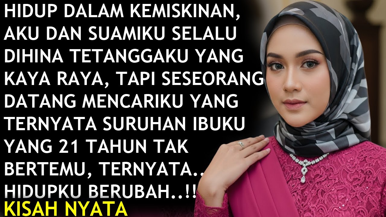 KARENA HIDUP MISKIN, AKU DAN SUAMIKU SELALU DIHINA TETANGGA, TAPI SAAT IBUKU MENCARIKU, AKHIRNYA..