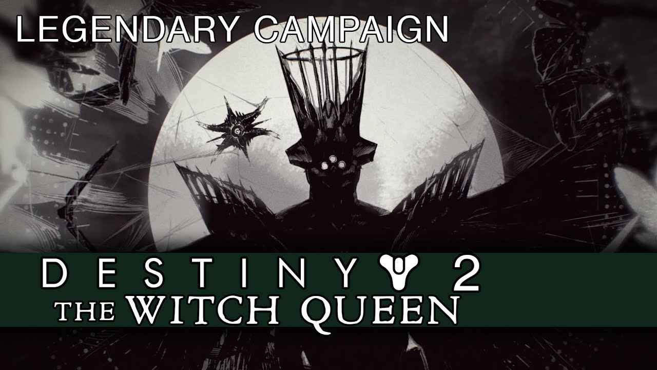 Destiny 2 - Witch Queen Legendary Campaign Highlights