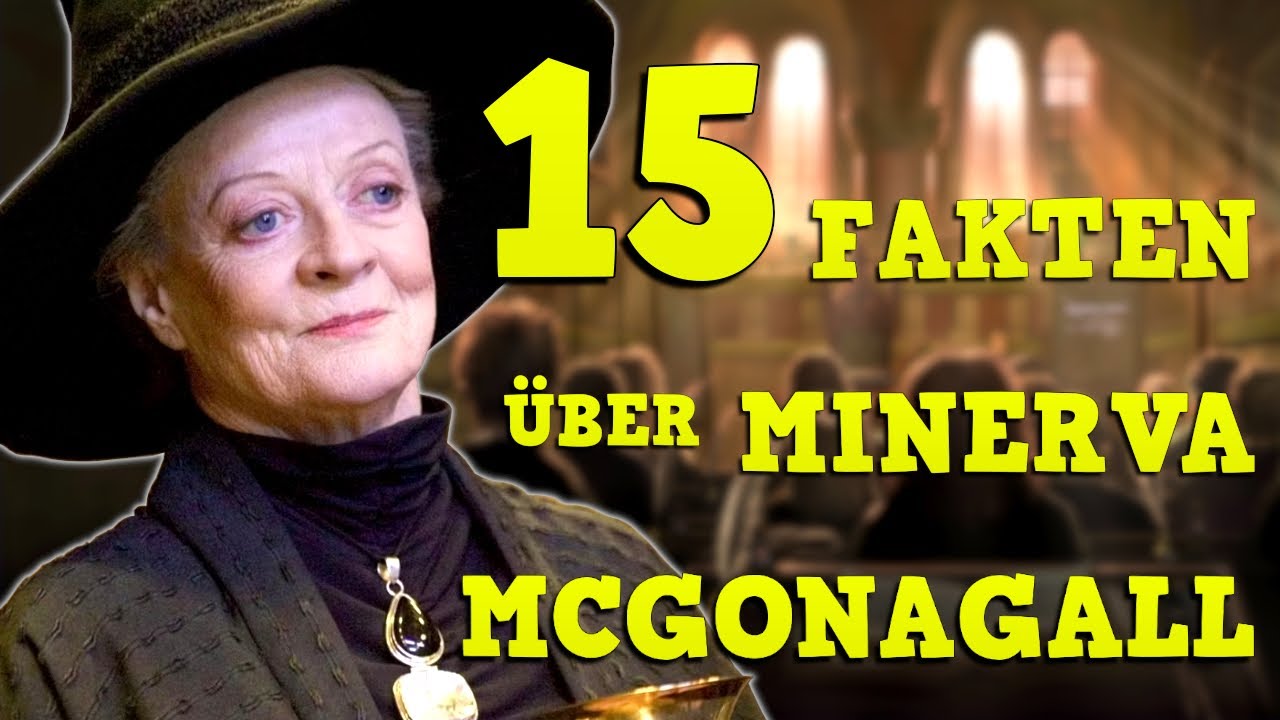 Mehr als 15 FAKTEN über MINERVA MCGONAGALL ✨