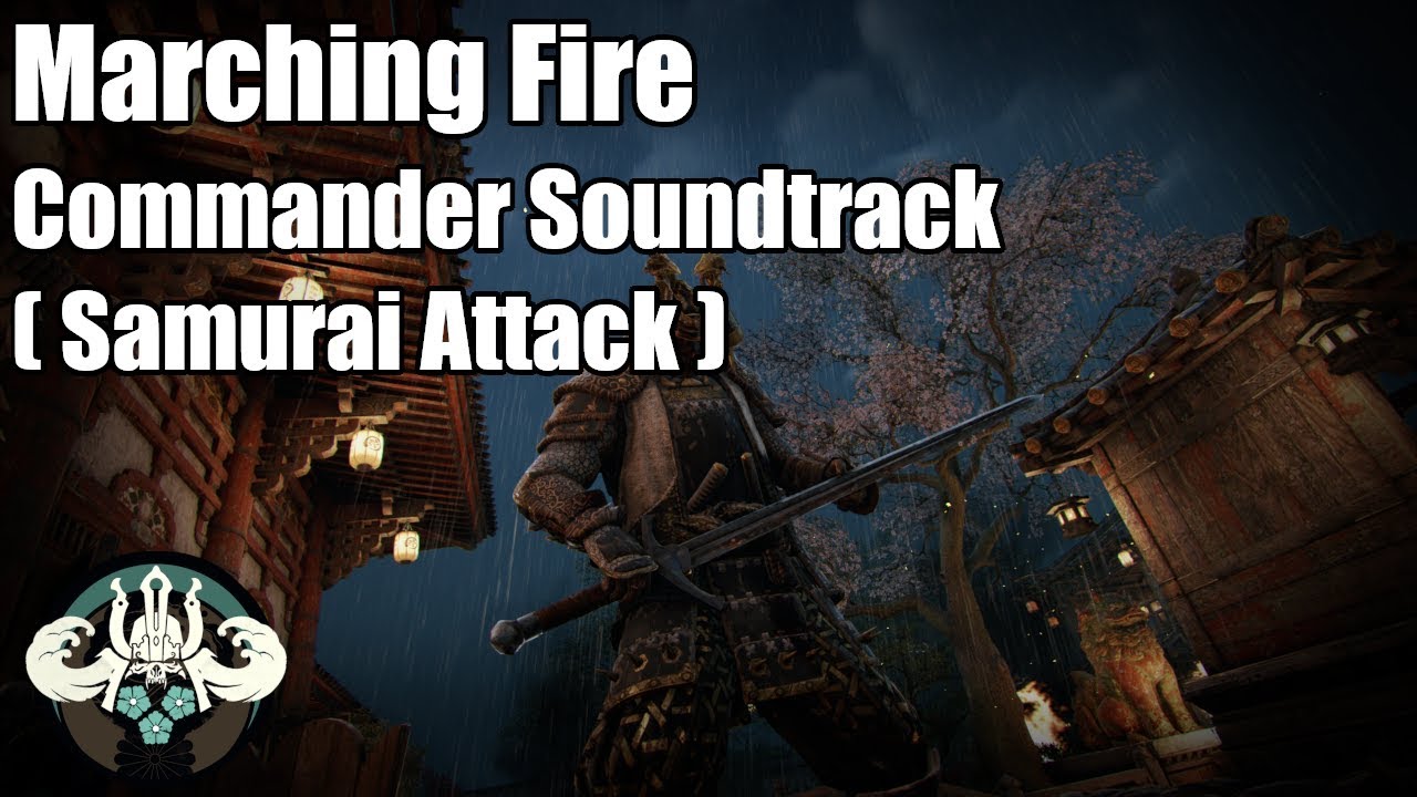 For Honor Marching Fire: Breach Commander Soundtrack (Samurai Attack)