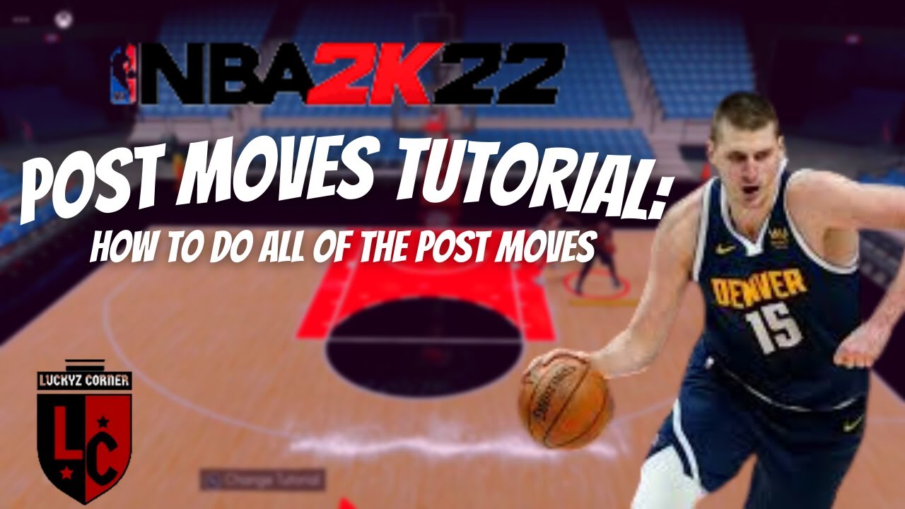 NBA 2K POST MOVE TUTORIAL: HOW TO IMPROVE YOUR POST GAME - NBA 2K Next Gen