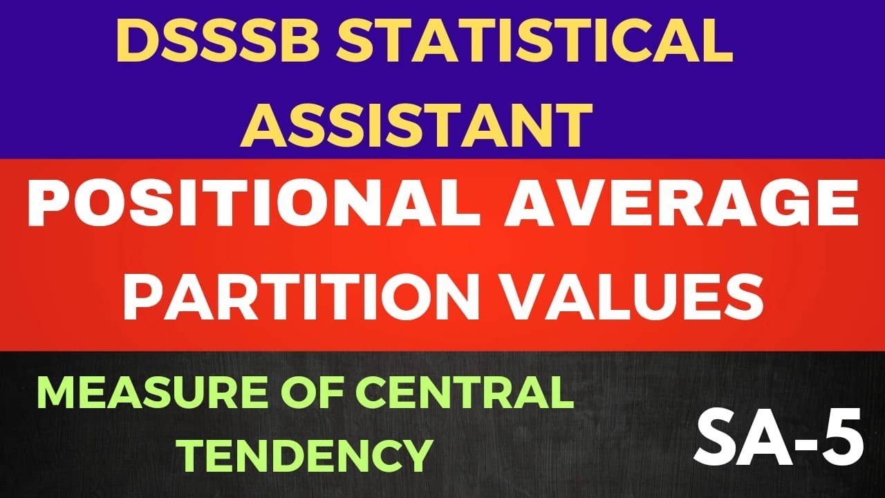 SA-5 Positional Average |Partition values| central tendency |dsssb statistical assistant|statistics