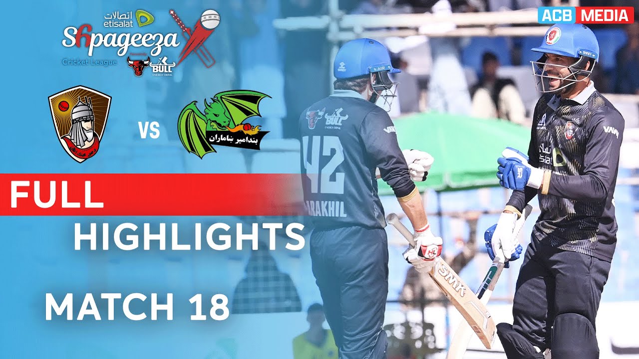 Full Highlights | Band-e Amir Dragons vs Mis-e Ainak Knights | Match 18 | SCLX | ACB | 3Z1A