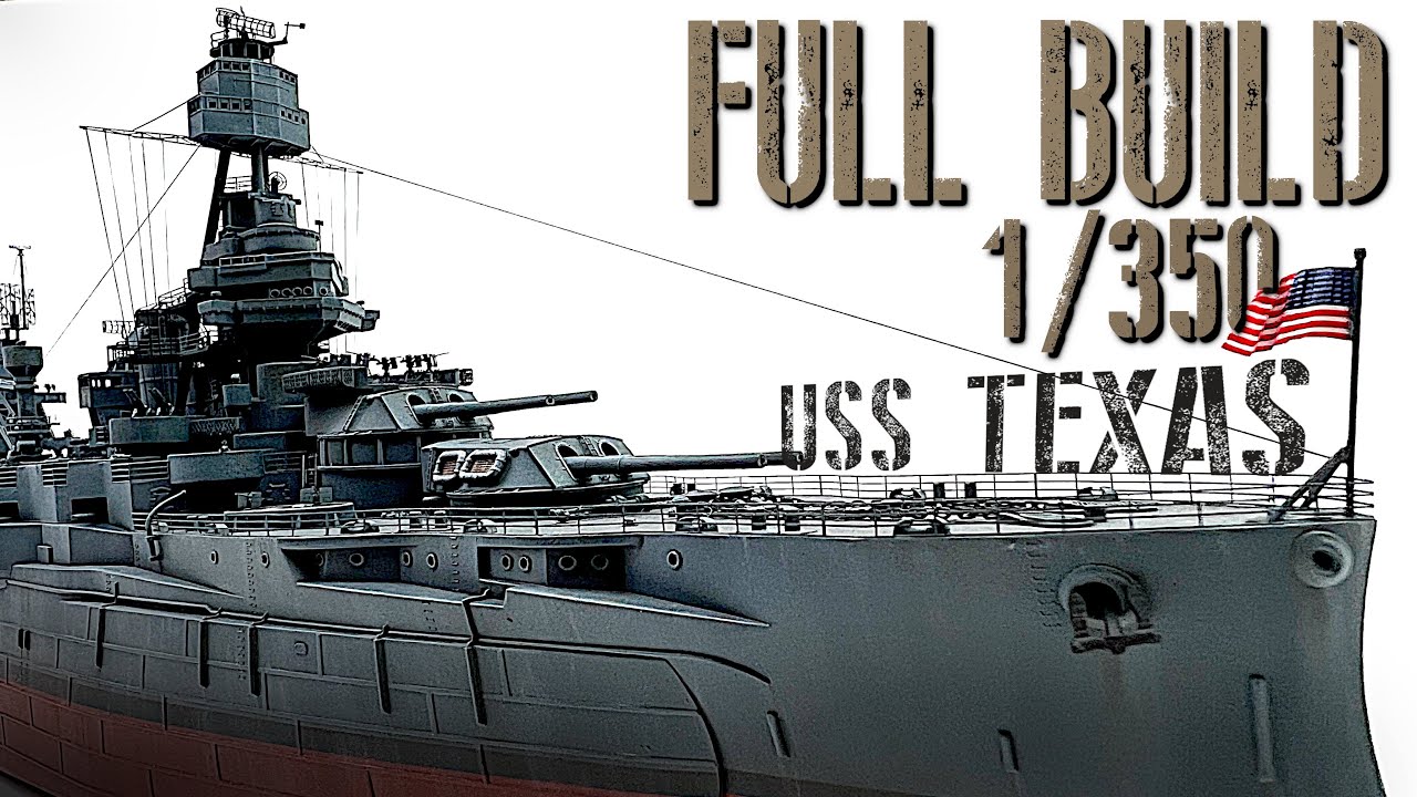 USS Texas — полноценная сборная модель корабля в масштабе 1/350