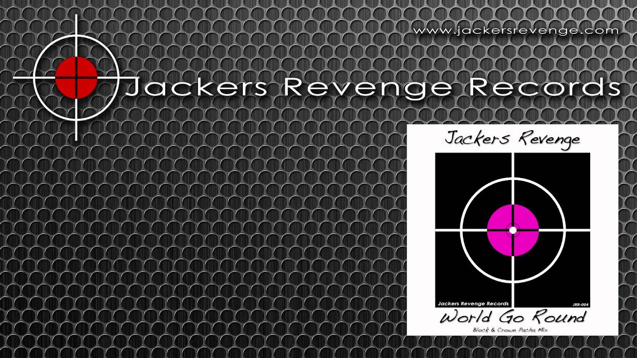 Jackers Revenge - World Go Round