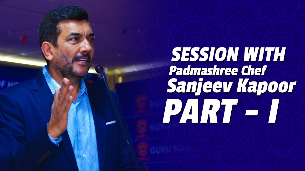 Padmashree Sanjeev Kapoor session I | GNIHM Induction 2019