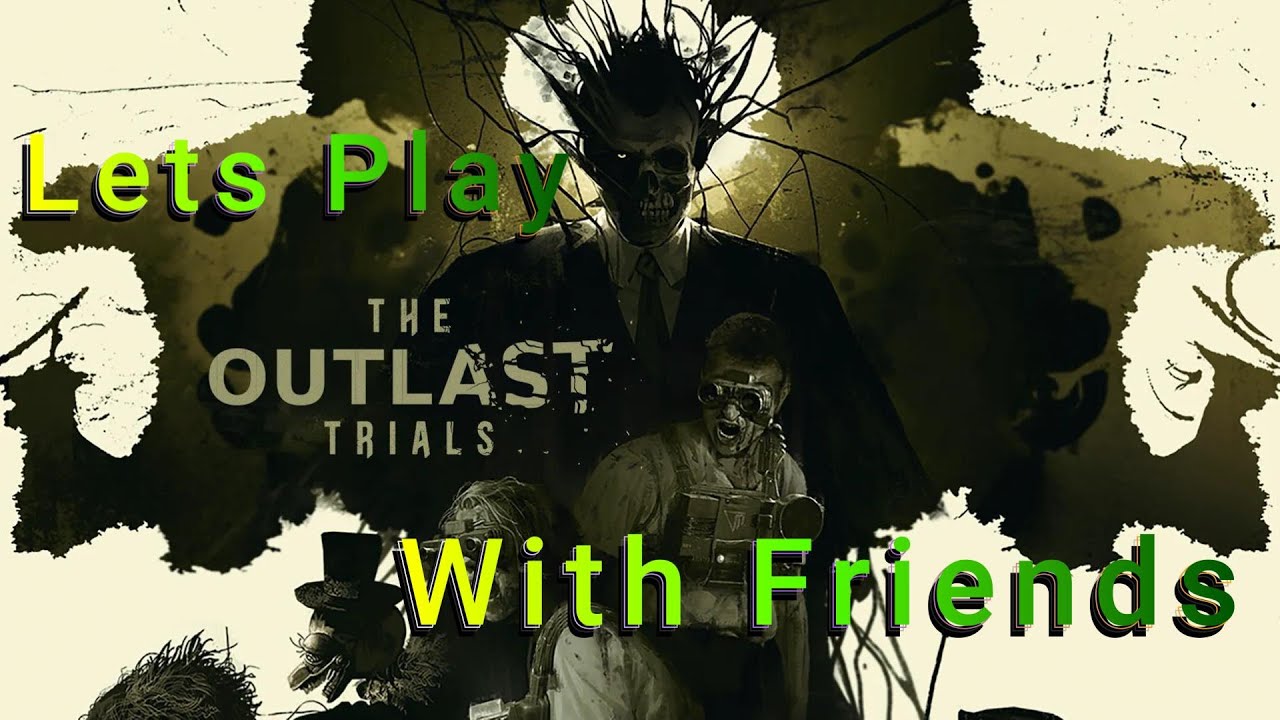The Crew's First Horror Game Gets INTENSE | The Outlast Trials