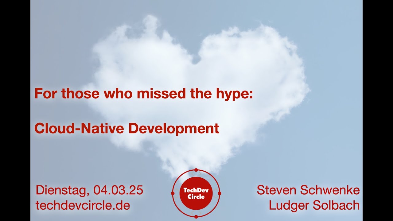 Cloud Native Development (Tech Dev Circle 04.03.2025)